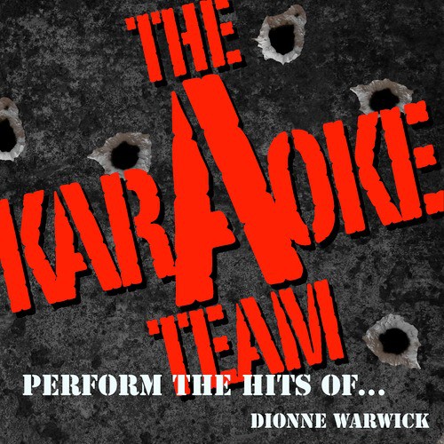 The Karaoke a Team Perform the Hits of Dionne Warwick