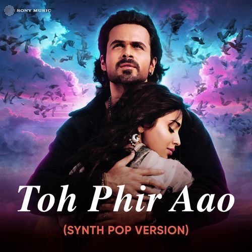 Toh Phir Aao (Synth Pop Version)