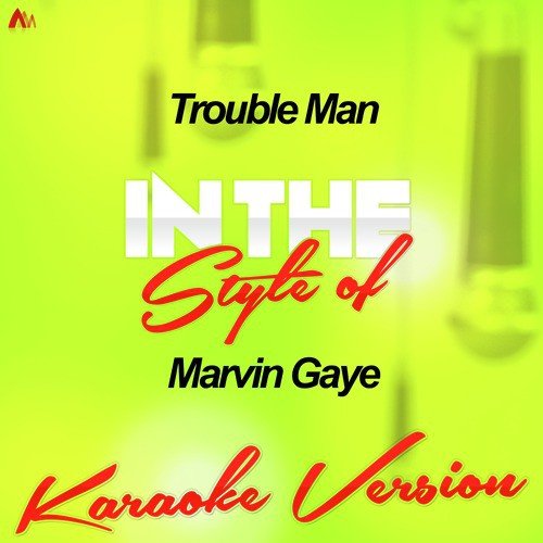 Trouble Man (In the Style of Marvin Gaye) [Karaoke Version] - Single