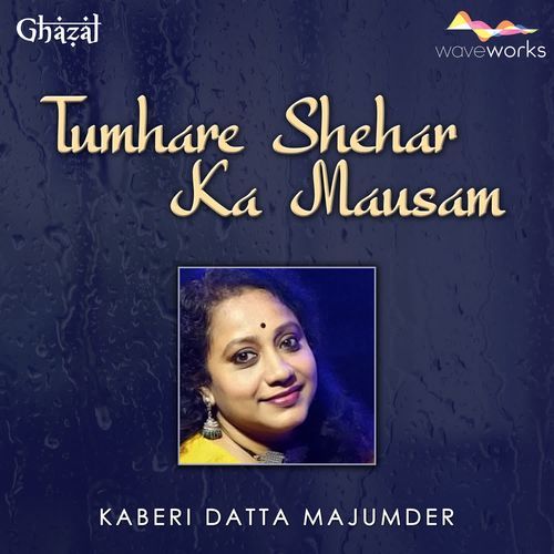 Tumhare Shehar Ka Mausam