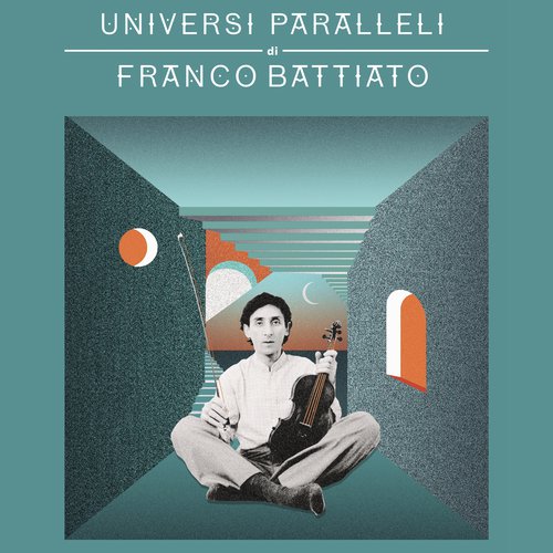 Universi paralleli di Franco Battiato