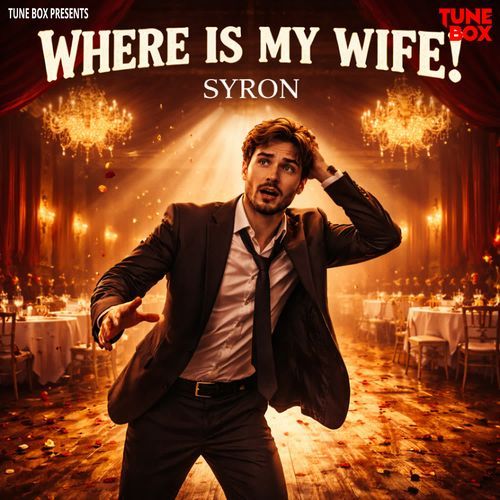 WHERE IS MY WIFE