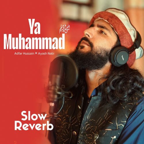 Ya Muhammad saw (Slow_Reverb)