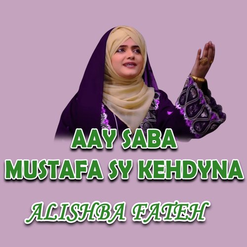 Aay Saba Mustafa Sy Kehdyna