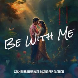 Be With Me-KjkNQR5nD34