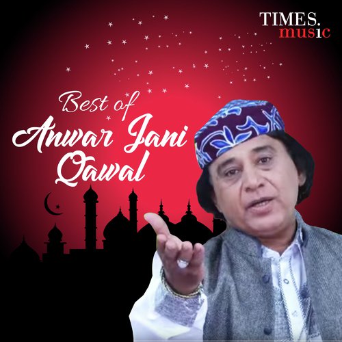 Best Of Anwar Jani Qawal