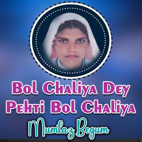 Bol Chaliya Dey Pehti Bol Chaliya