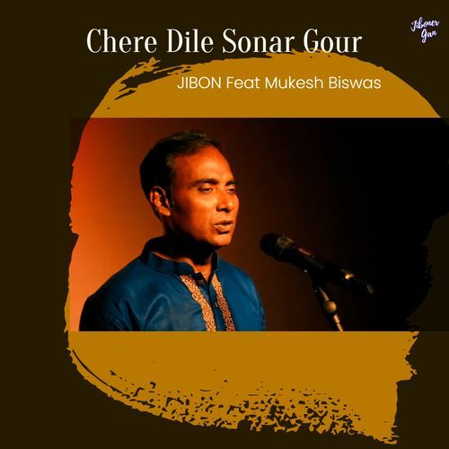 Chere Dile Sonar Gour