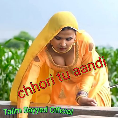 Chhori tu aandi