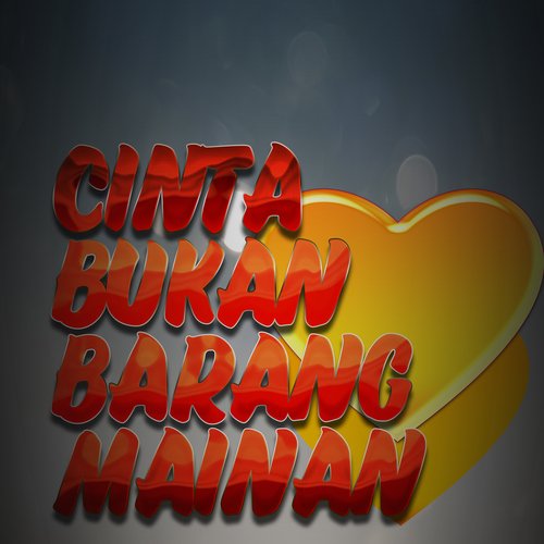Cinta Bukan Barang Mainan cover art