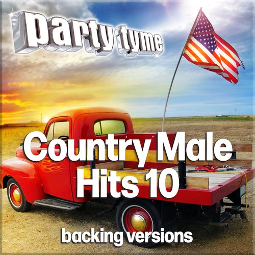 Country Male Hits 10 - Party Tyme (Backing Versions)