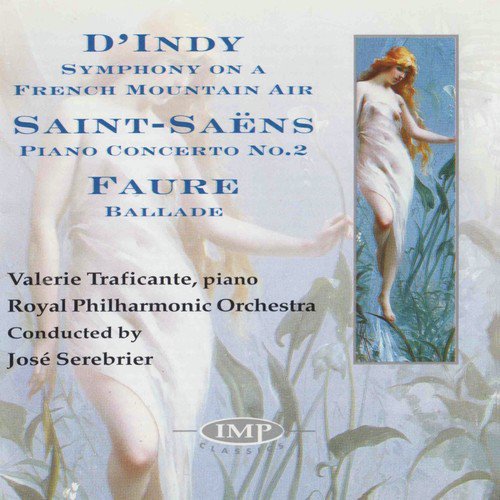 D'Indy: Symphony On A French Mountain Air - Saint-Saens: Piano Concerto No.2 - Faure: Ballade