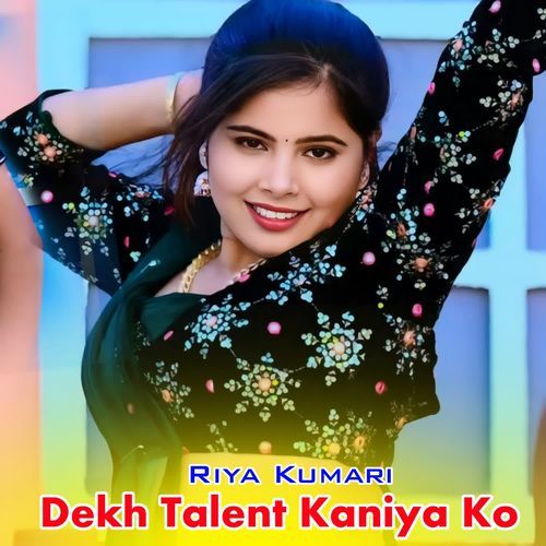 Dekh Talent Kaniya Ko