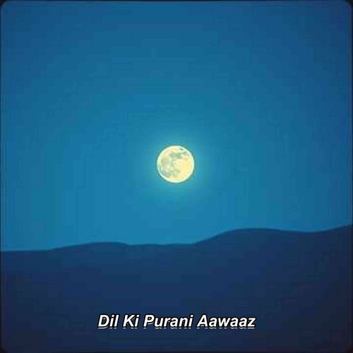 Dil Ki Purani Aawaaz