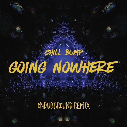 Going Nowhere (Ondubground Remix)_poster_image