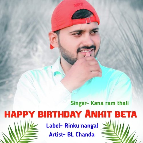 happy birthday Ankit beta