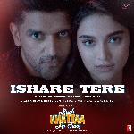 Ishare Tere (From &quot;Kuch Khattaa Ho Jaay&quot;)