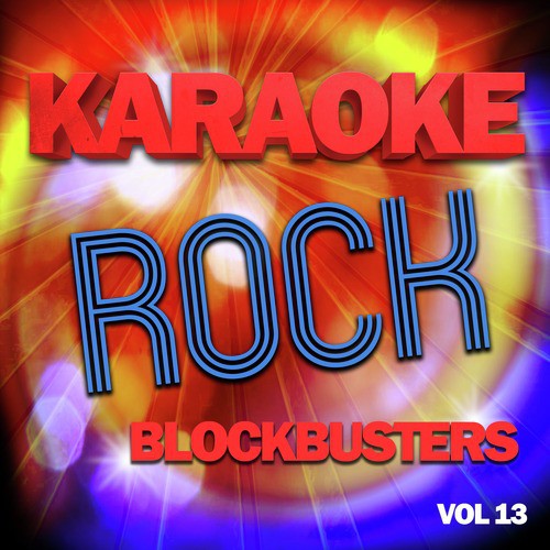 Karaoke Rock Blockbusters, Vol .13