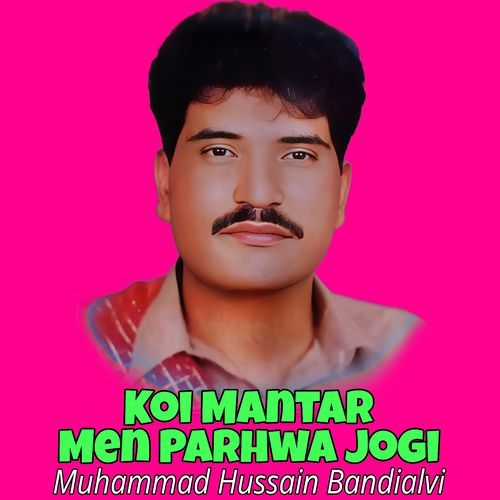 Koi Mantar Men Parhwa Jogi