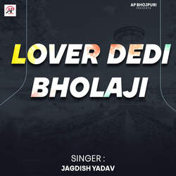 Lover Dedi Bholaji-BQQ,ZQVkdVY