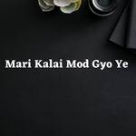 Mari Kalai Mod Gyo Ye