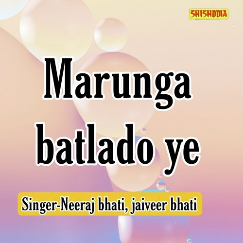 Marunga Batlado Ye