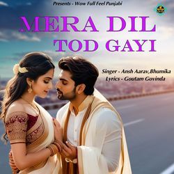 Mera Dil Tod Gayi-EwQZexdBaGs