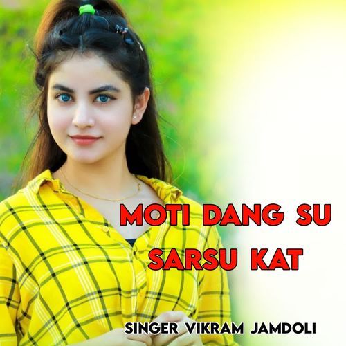 Moti Dang Su Sarso Kat