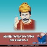 Muhabbat Khe Bhi Sain Satram Saan Muhabbat Aa