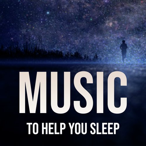 Music to Help You Sleep