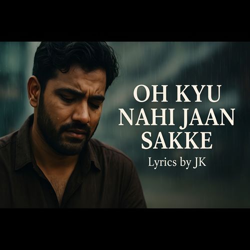 Oh Kyu Nahi Jaan Sakke