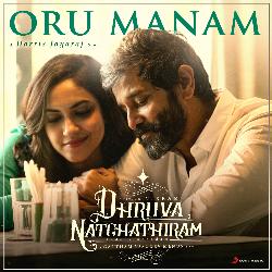 Oru Manam (From &quot;Dhruva Natchathiram&quot;)-RBgke0IBc1c