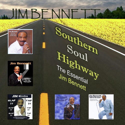 Southern Soul Highway: The Essential Jim Bennett