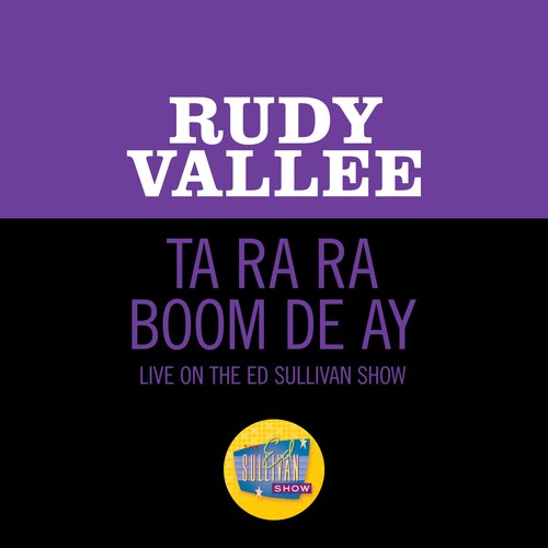 Ta Ra Ra Boom De Ay (Live On The Ed Sullivan Show, February 13, 1949)_poster_image