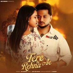 Tere Hi Rehna Ae