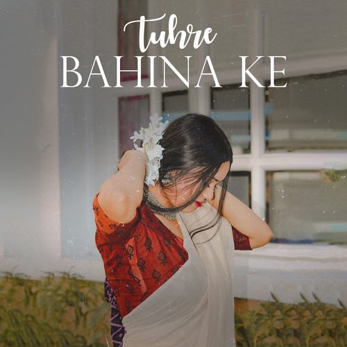 Tuhre Bahina Ke