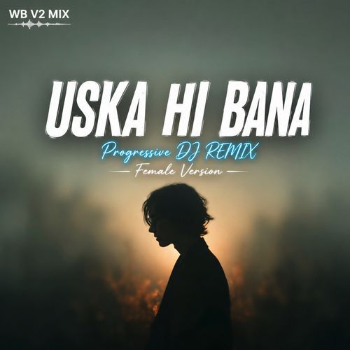Uska Hi Bana