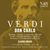 Don Carlo, IGV 7, Act I: "Sotto ai folti, immensi abeti" (Coro, Tebaldo, Eboli)