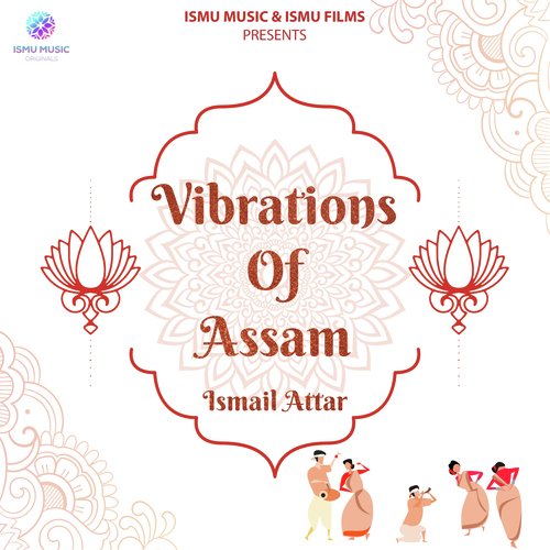 Vibrations of Assam