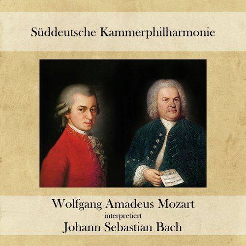 Wolfgang Amadeus Mozart interpretiert Johann Sebastian Bach