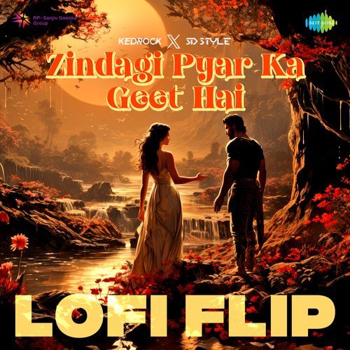 Zindagi Pyar Ka Geet Hai - LoFi Flip