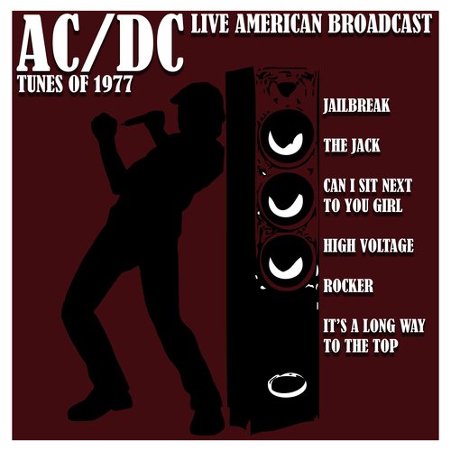 AC/DC Live American Broadcast Tunes of 1977 (Live)