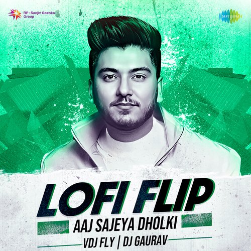 Aaj Sajeya Dholki - Lofi Flip