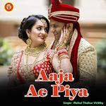 Aaja Ae Piya