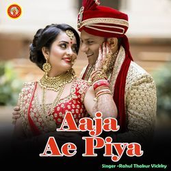 Aaja Ae Piya
