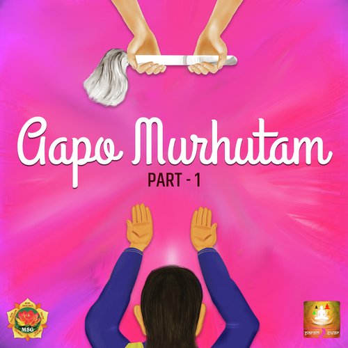 Aapo Murhutam, Pt. 1 (Diksha Muhrat Song)