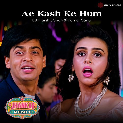 Ae Kash Ke Hum (Jhankar Remix)