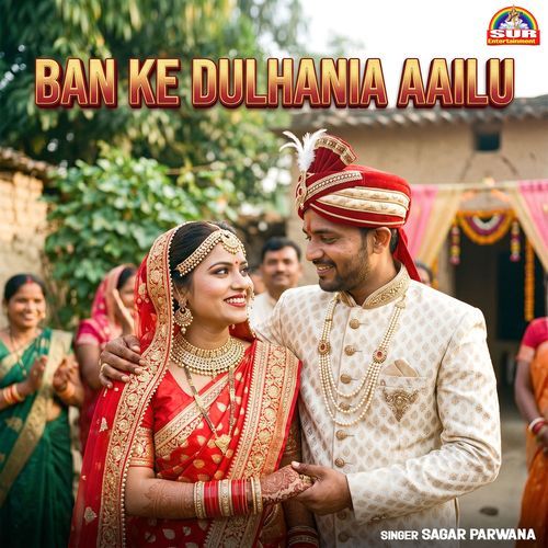 Ban Ke Dulhania Aailu