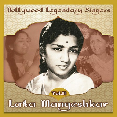 Bollywood Legendary Singers, Lata Mangeshkar, Vol. 11