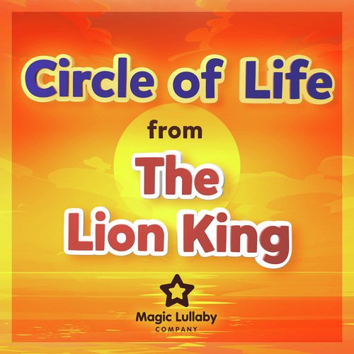 Circle of Life (From "The Lion King") (Lullaby Version) cover art